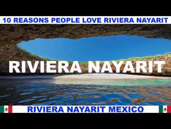 10 REASONS WHY PEOPLE LOVE RIVIERA NAYARIT MEXICO